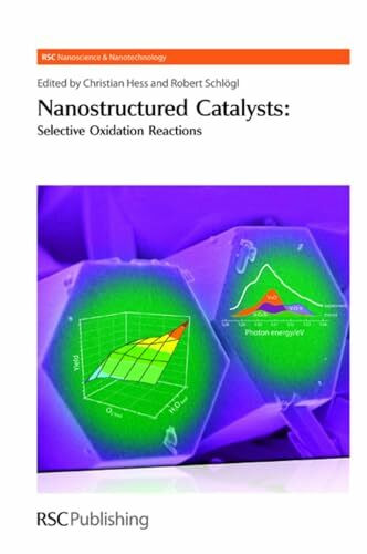 Nanostructured Catalysts: Selective Oxidations (Rsc Nanoscience & Nanotechnology)