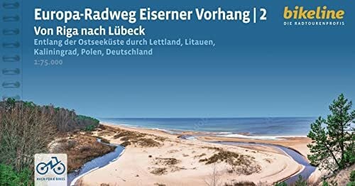 Europa-Radweg Eiserner Vorhang / Europa-Radweg Eiserner Vorhang Ostseeküste: Von Riga nach Lübeck. 1:85.000, 1.700 km (Bikeline Radtourenbücher)