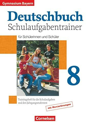 Deutschbuch Gymnasium - Bayern - 8. Jahrgangsstufe: Schulaufgabentrainer mit Lösungen