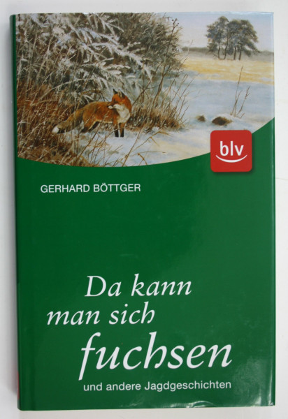 Da kann man sich fuchsen: und andere Jagdgeschichten