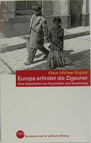 Europa erfindet die Zigeuner. Eine Geschichte von Faszination und Verachtung. (Schriftenreihe Band 1232). Sauberes Paperback 6. - 590 S. (pages)