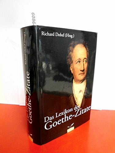 Das Lexikon der Goethe-Zitate