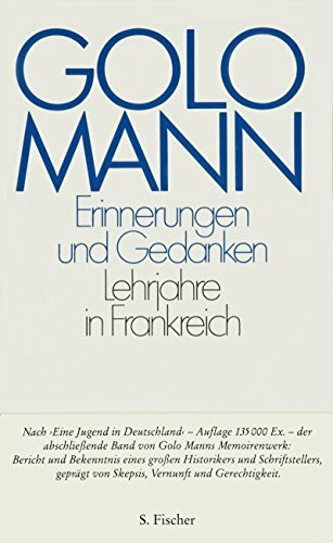 Erinnerungen und Gedanken: Lehrjahre in Frankreich: Hrsg. v. Hans-Martin Gauger u. Wolfgang Mertz.