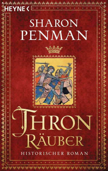 Thronräuber: Historischer Roman - »Mehr kann man sich von einem historischen Roman nicht wünschen.« Rebecca Gablé (Die Plantagenet-Saga, Band 1)