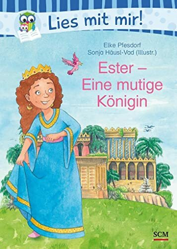 Ester - Eine mutige Königin (Lies mit mir!)
