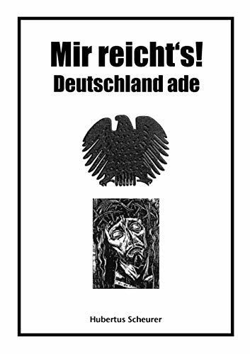 Mir reicht's! Deutschland ade