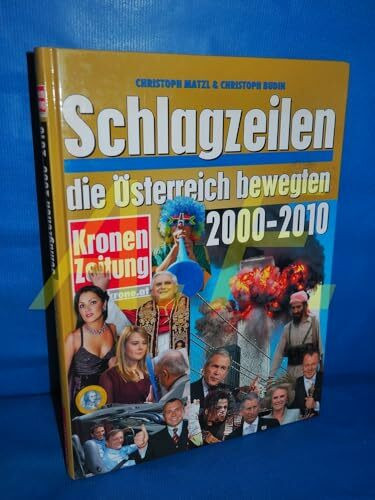 Schlagzeilen, die Österreich bewegten 2000-2010