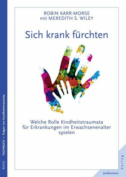 Sich krank fürchten: Welche Rolle Kindheitstraumata für Erkrankungen im Erwachsenenalter spielen