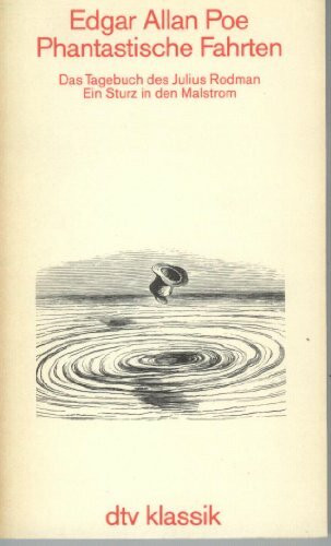 Phantastische Fahrten. Das Tagebuch des Julius Rodman. Ein Sturz in den Malstrom