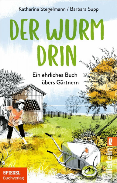 Der Wurm drin: Ein ehrliches Buch übers Gärtnern | Die beliebten SPIEGEL.de-Kolumnen