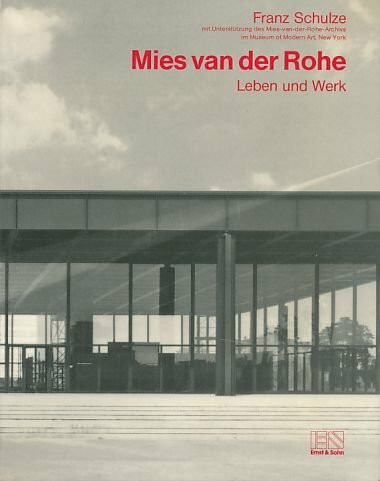 Mies van der Rohe: Leben Und Werk