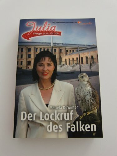 Julia - Wege zum Glück / Der Lockruf des Falken