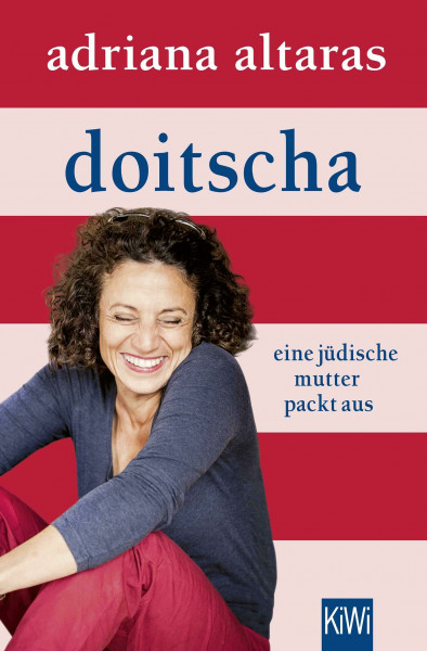 Doitscha: Eine jüdische Mutter packt aus