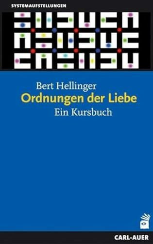 Ordnungen der Liebe: Ein Kurs-Buch