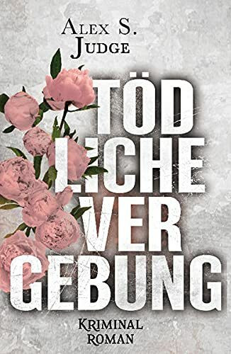 Tödliche Vergebung