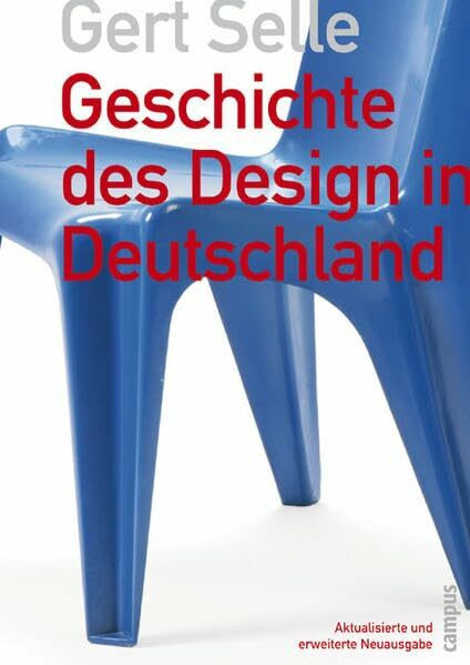 Geschichte des Design in Deutschland: Aktualisierte und erweiterte Neuausgabe