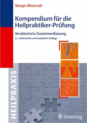 Kompendium für die Heilpraktiker-Prüfung. Strukturierte Zusammenfassung