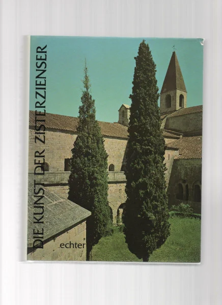 Die Kunst der Zisterzienser in Frankreich (Zodiaque)
