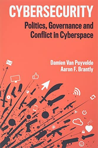 Cybersecurity: Politics, Governance and Conflict in Cyberspace