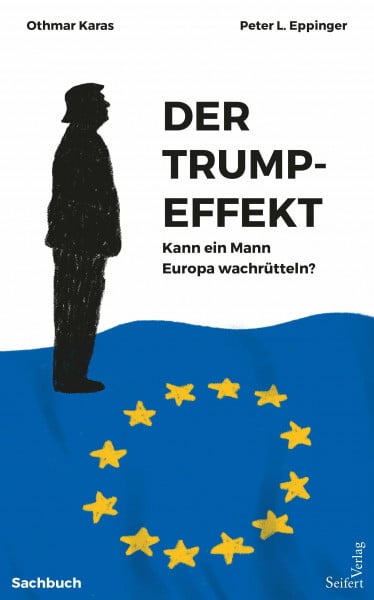 Der Trump-Effekt. Kann ein Mann Europa wachrütteln?