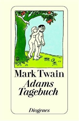 Adams Tagebuch. Eine klassische, moderne Liebesgeschichte