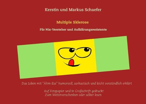 Multiple Sklerose für Nix-Versteher und Aufklärungsresistente