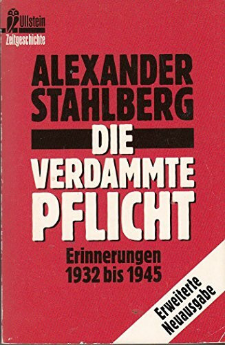 Die verdammte Pflicht: Erinnerungen 1932 bis 1945