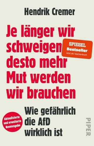 Je länger wir schweigen, desto mehr Mut werden wir brauchen: Wie gefährlich die AfD wirklich ist | »Niemand, der Cremers Buch gelesen hat, kann behaupten, er habe nichts gewusst.«