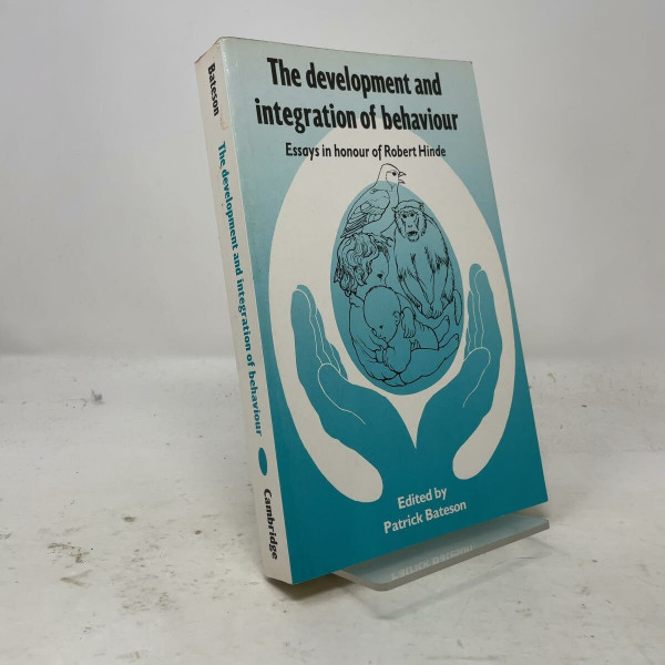 Development & Integration Behaviour: Essays in Honour of Robert Hinde