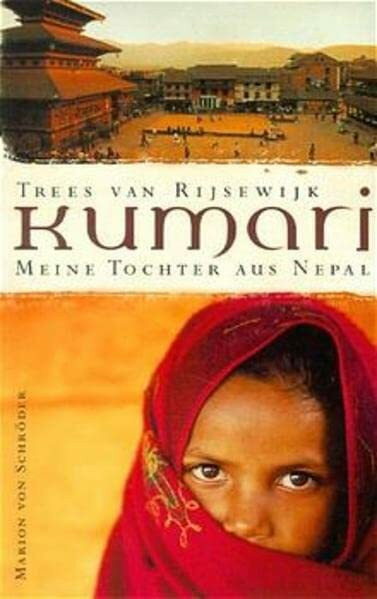 Kumari. Meine Tochter aus Nepal