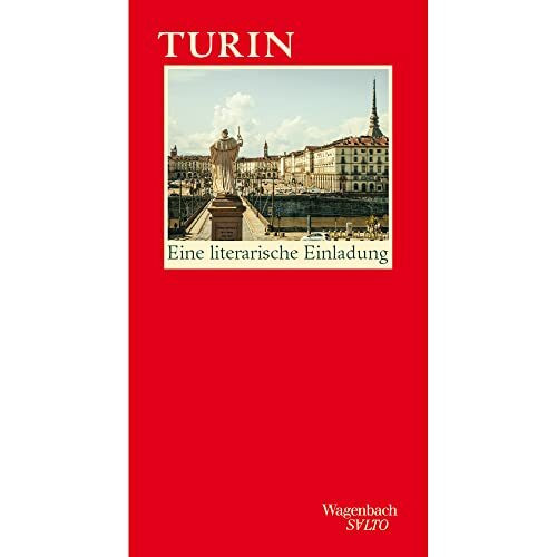 Turin. Eine literarische Einladung