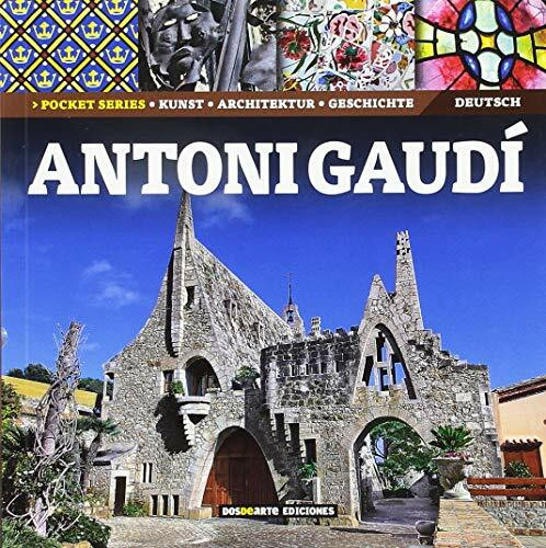 Antoni Gaudi Pocket (ALEMAN): Historia, Arte y Arquitectura (Serie Arquitectura)