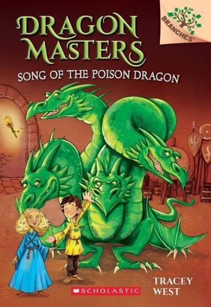 Song of the Poison Dragon: A Branches Book (Dragon Masters #5), Volume 5