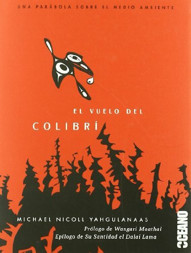 El vuelo del colibrí : una parábola sobre el medio ambiente (Narrativa)
