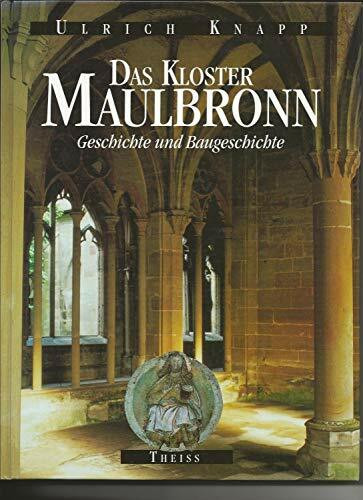 Das Kloster Maulbronn: Geschichte und Baugeschichte