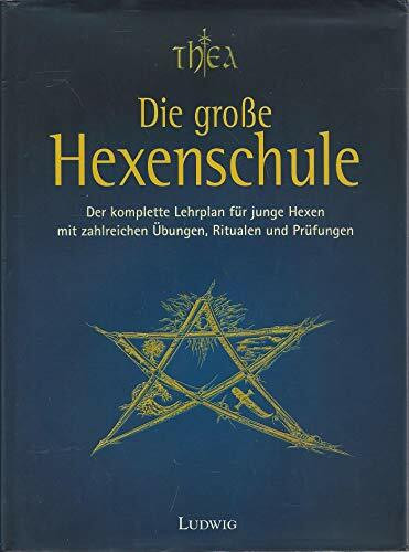 Die große Hexenschule - der komplette Lehrplan für junge Hexen