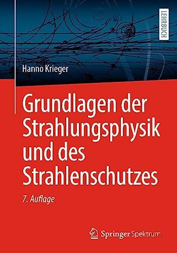Grundlagen der Strahlungsphysik und des Strahlenschutzes