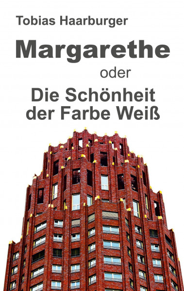 Margarethe oder Die Schönheit der Farbe Weiß