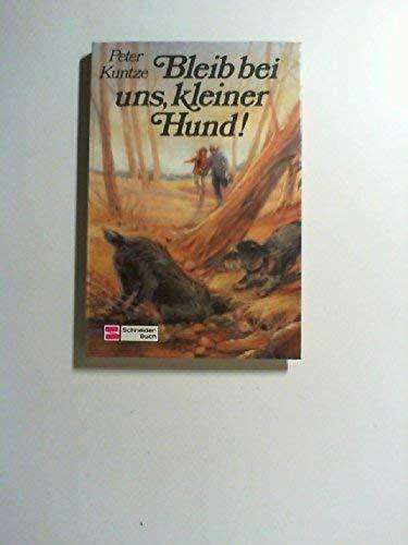 Bleib bei uns, kleiner Hund!