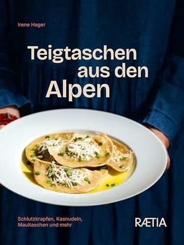 Teigtaschen aus den Alpen: Schlutzkrapfen, Kasnudeln, Maultaschen und mehr