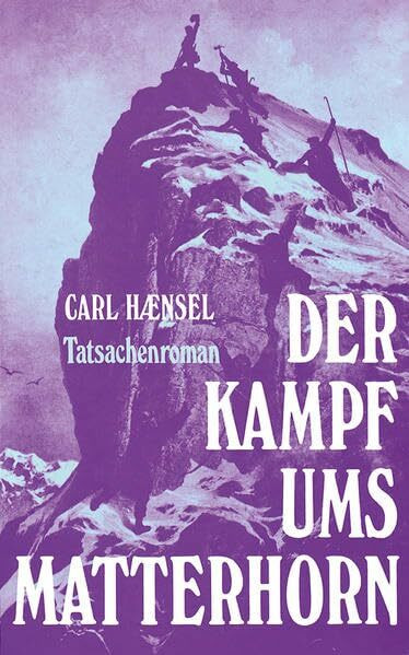 Der Kampf ums Matterhorn