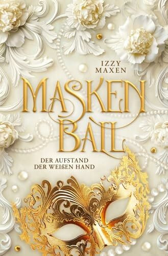 Maskenball: Der Aufstand der Weißen Hand