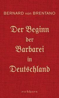 Der Beginn der Barbarei in Deutschland