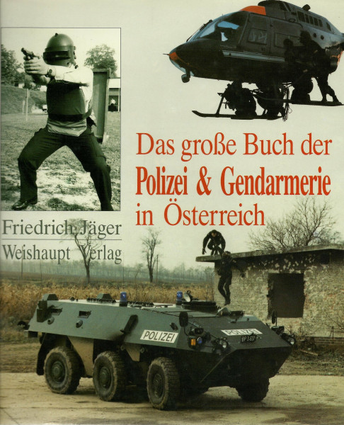 Das grosse Buch der Polizei und Gendarmerie in Österreich