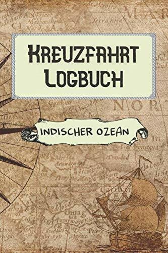 Kreuzfahrt Logbuch Indischer Ozean: A5 Reisetagebuch für Kreuzfahrt im indischen Ozean | Tagebuch für einen Urlaub auf dem Schiff & der See | ... | Kreuzfahrttagebuch | Reiseführer