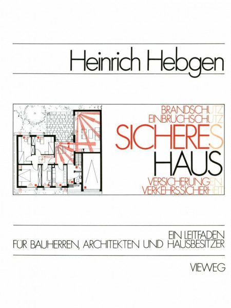 Sicheres Haus: Brandschutz, Einbruchschutz, Versicherungen, Verkehrssicherheit