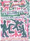A. R. Penck. Menschen und Tiere nach der Öffnung: Übermalungen 89-91: Katalog zur Ausstellung in der Galerie Frank Hänel, 2003