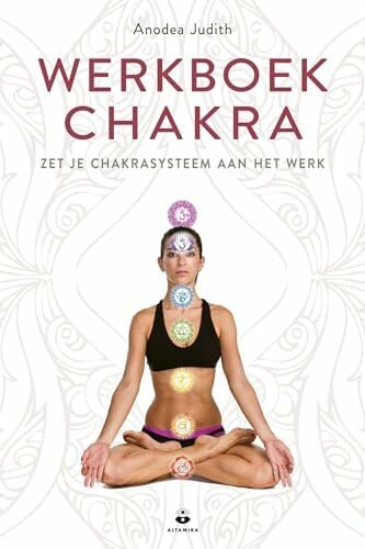 Werkboek chakra: zet je chakrasysteem aan het werk