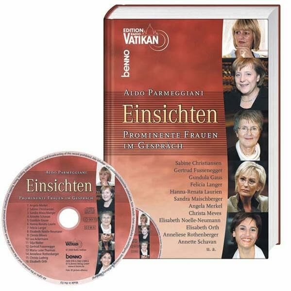 Einsichten: Prominente Frauen im Gespräch: Prominente Frauen im Gespräch. Auf der CD: Originalton der Gespräche