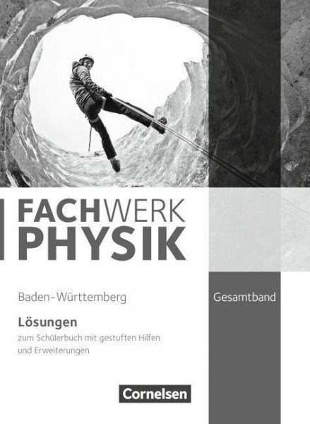 Fachwerk Physik 9./10. Schuljahr Lösungen zum Schülerbuch. Realschule Baden-Württemberg